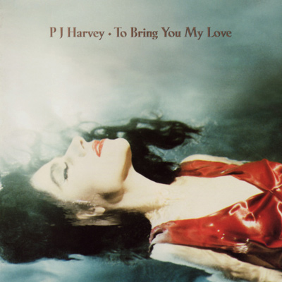 PJ HARVEY - To Bring You My Love (1995)