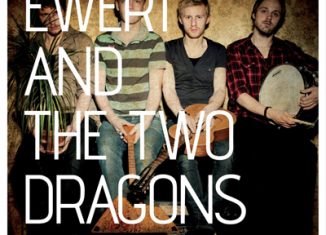 EWERT AND THE TWO DRAGONS - Good Man Down (2012)