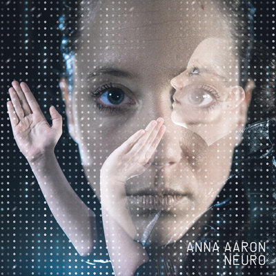 ANNA AARON - Neuro (2014)