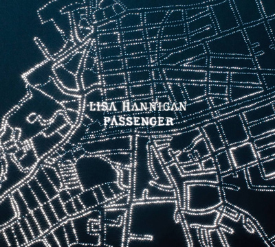 LISA HANNIGAN - Passenger (2011)