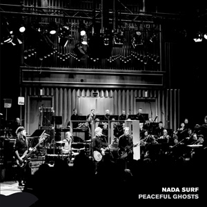 NADA SURF - "Peaceful Ghosts" - Album live orchestral - Sortie le 28 octobre