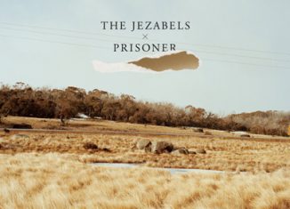 THE JEZABELS - Prisoner (2012)
