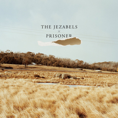 THE JEZABELS - Prisoner (2012)