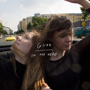 GURR - "In My Head"