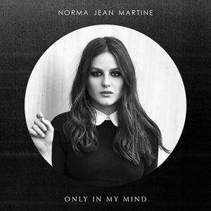 NORMA JEAN MARTINE - Only In My Mind (2016)