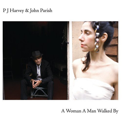 PJ HARVEY & JOHN PARISH - A Woman A Man Walked By (2009)