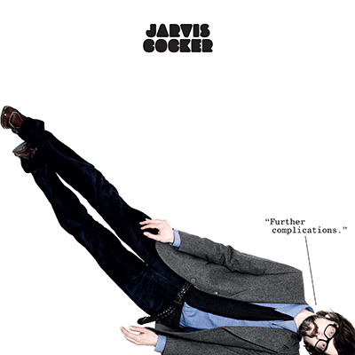 JARVIS COCKER - "Further Complications." (2009)