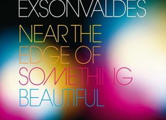 EXSONVALDES - Near The Edge Of Something Beautiful (2009)