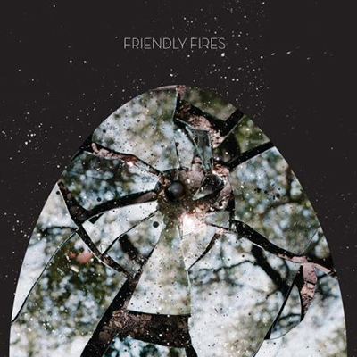 FRIENDLY FIRES - Friendly Fires (2008)