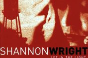 SHANNON WRIGHT - Let In The Light (2007)