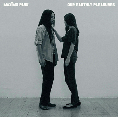 MAXÏMO PARK - Our Earthly Pleasures (2007)