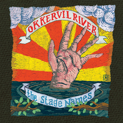 OKKERVIL RIVER - The Stage Names (2007)