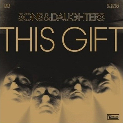 SONS AND DAUGHTERS - This Gift (2008)