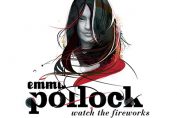 EMMA POLLOCK - Watch The Fireworks (2007)