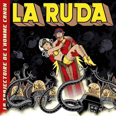 LA RUDA - La Trajectoire De L'Homme Canon (2006)