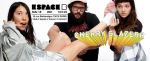 CHERRY GLAZERR @ Espace B