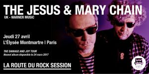 THE JESUS AND MARY CHAIN @ Elysée Montmartre