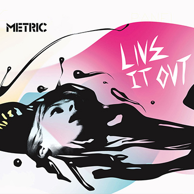 METRIC - Live It Out (2005)