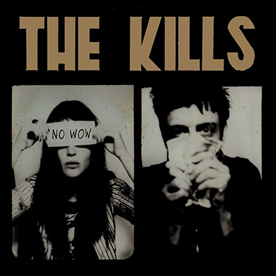 THE KILLS - No Wow (2005)