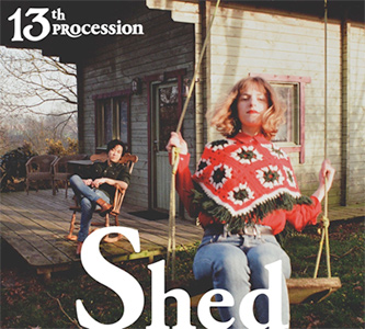 13TH PROCESSION - "Shed"