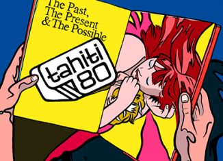 TAHITI 80 - The Past, The Present & The Possible