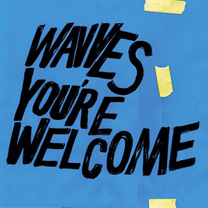 Wavves - "You’re Welcome"