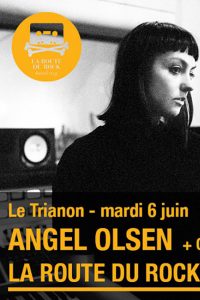 ANGEL OLSEN @ Le Trianon