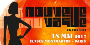 NOUVELLE VAGUE + BRISA ROCHE + LISET ALEA @ Elysée Montmartre
