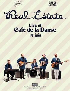 REAL ESTATE @ Café de la Danse