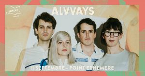 ALVVAYS @ Point Ephémère