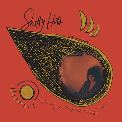 KATIE VON SCHLEICHER - Shitty Hits (2017)