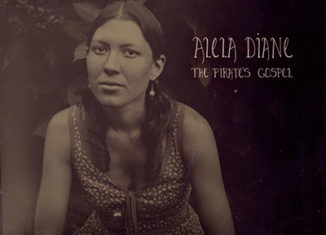 ALELA DIANE - The Pirate’s Gospel (2007)