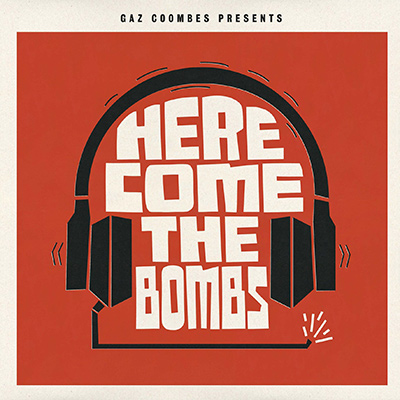 GAZ COOMBES PRESENTS... - Here Come The Bombs (2012)