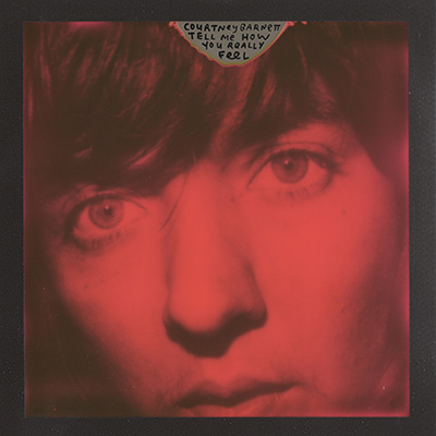 COURTNEY BARNETT - Tell Me How You Really Feel (2018)