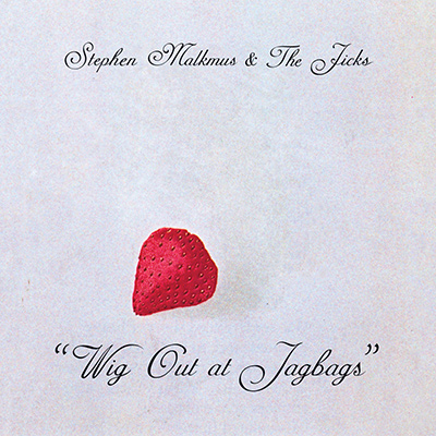 STEPHEN MALKMUS & The JICKS - Wig Out At Jagbags (2014)