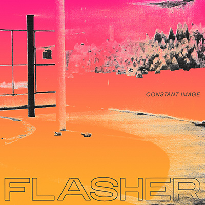 FLASHER - Constant Image (2018)