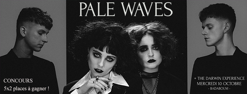 Pale Waves au Badaboum