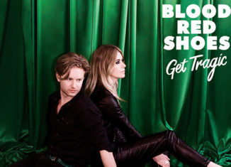 BLOOD RED SHOES - Get Tragic (2019)