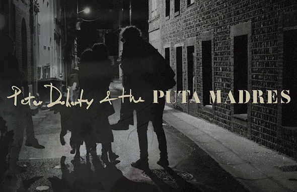 Peter Doherty & The Puta Madres