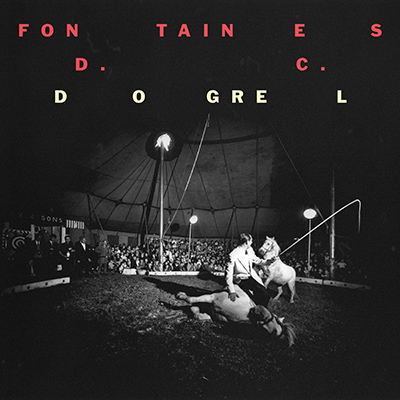 FONTAINES D.C. - Dogrel (2019)