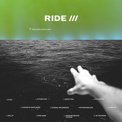 Ride - This Is Not A Safe Place (2019)