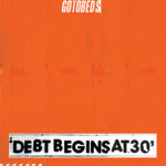 THE GOTOBEDS - Debt Begins At 30 (2019)