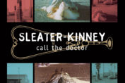 SLEATER-KINNEY - Call The Doctor (1996)