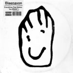 BLAENAVON - Everything That Makes You Happy