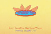BOMBAY BICYCLE CLUB - Everything Else Has Gone Wrong (2020)