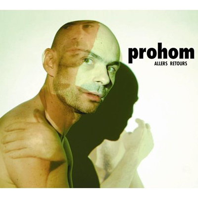 PROHOM - Allers Retours (2007)