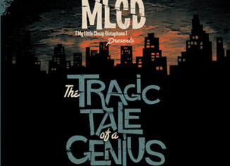 MY LITTLE CHEAP DICTAPHONE - The Tragic Tale Of A Genius (2011)
