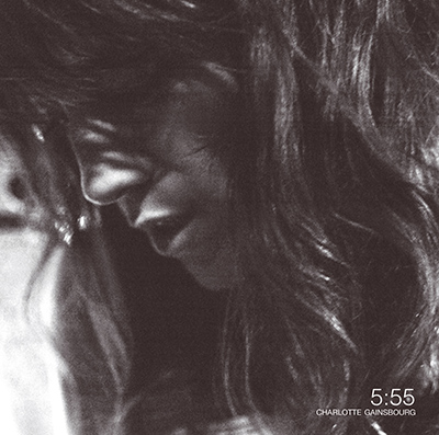 CHARLOTTE GAINSBOURG - 5 :55 (2006)