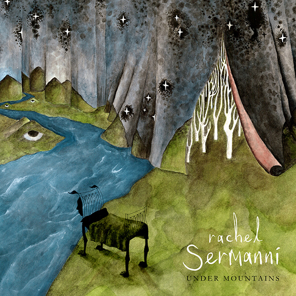 RACHEL SERMANNI - Under Mountains (2012)