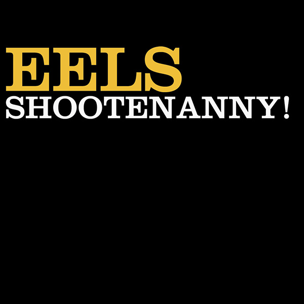 EELS - Shootenanny! (2003)